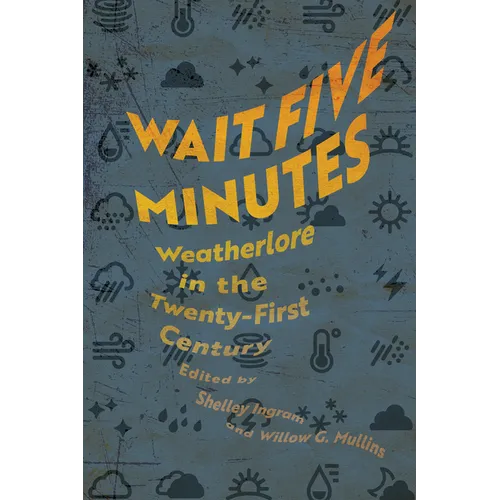 Wait Five Minutes: Weatherlore in the Twenty-First Century
