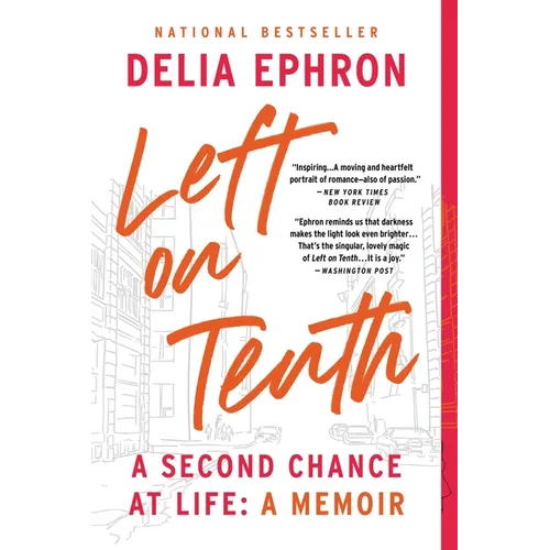 Left on Tenth: A Second Chance at Life: A Memoir