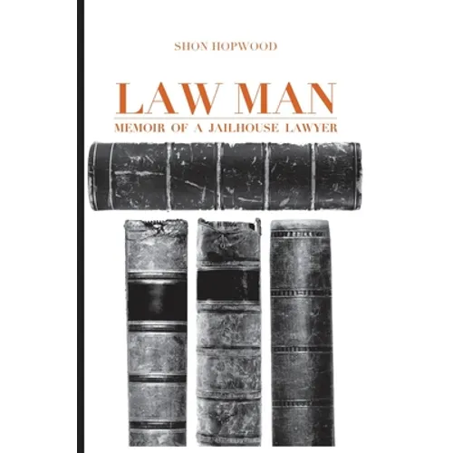 Law Man: Memoir of a Jailhouse Lawyer