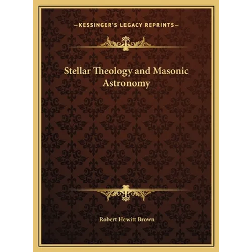 Stellar Theology and Masonic Astronomy