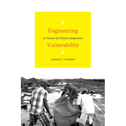 Engineering Vulnerability: In Pursuit of Climate Adaptation