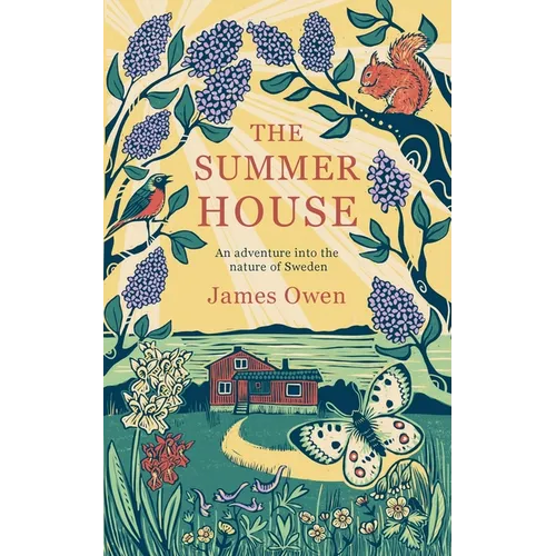 The Summer House: An Adventure into the Nature of Sweden