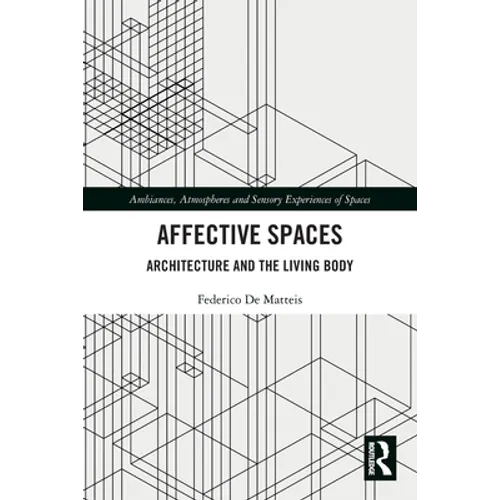 Affective Spaces: Architecture and the Living Body