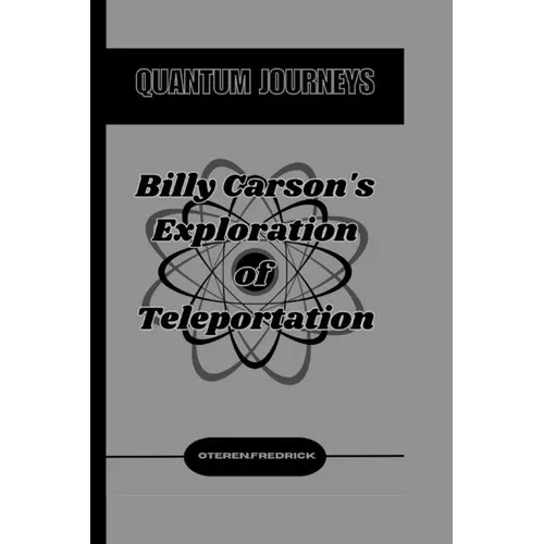Quantum Journeys: Billy Carson's Exploration of Teleportation