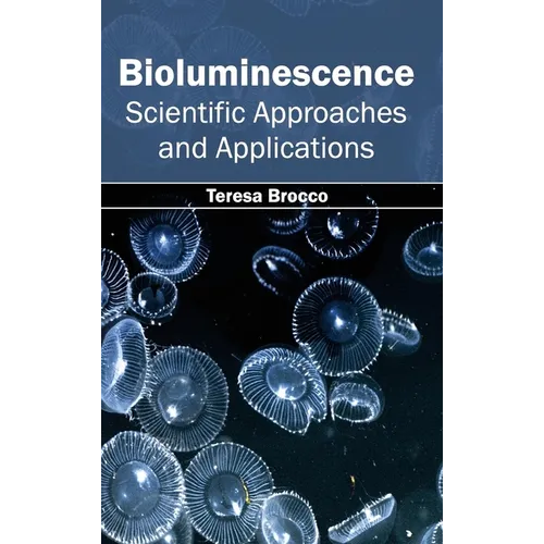 Bioluminescence: Scientific Approaches and Applications