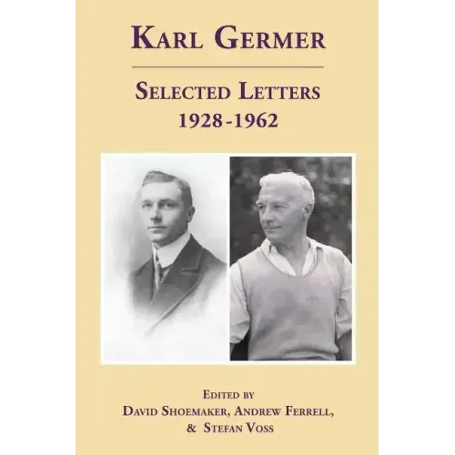 Karl Germer: Selected Letters 1928-1962 (Revised, with Index)