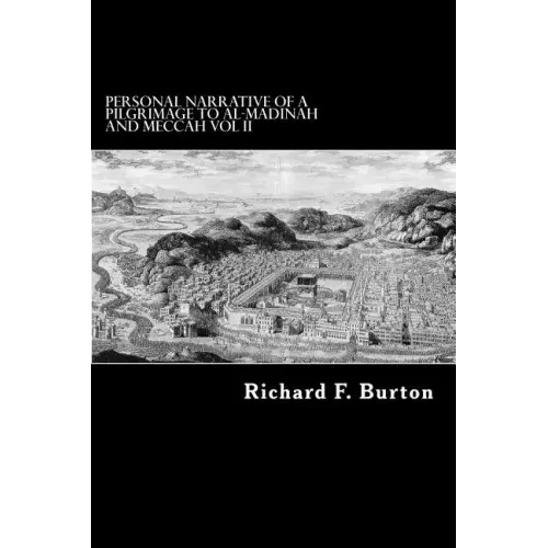 Personal Narrative of a Pilgrimage to Al-Madinah and Meccah Vol II