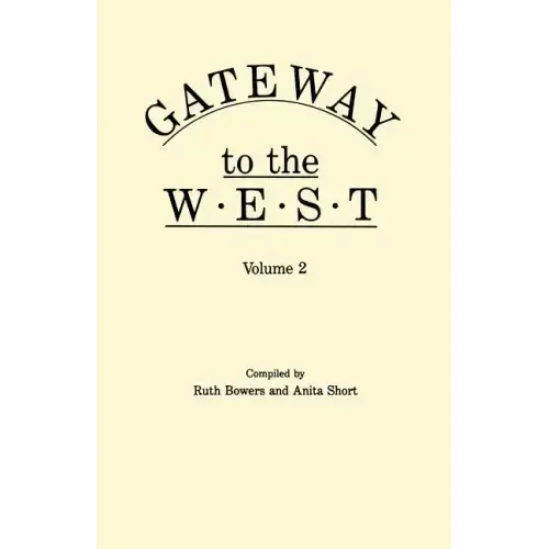 Gateway to the West. in Two Volumes. Volume 2