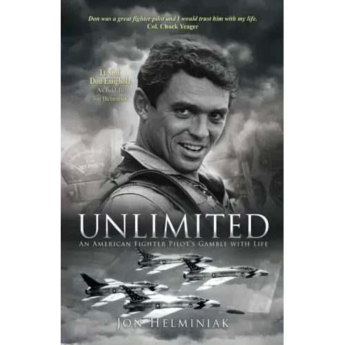 Unlimited: An American Fighter Pilot's Gamble with Life