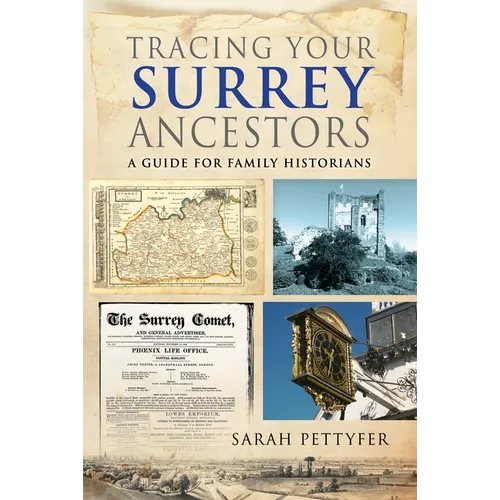 Tracing Your Surrey Ancestors: A Guide for Family Historians