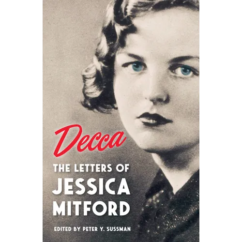 Decca: The Letters of Jessica Mitford