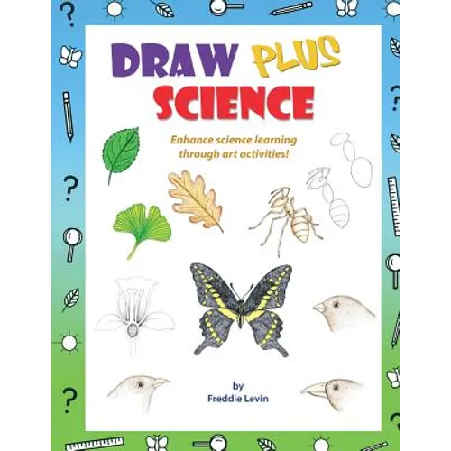 Draw Plus Science: A step by step drawing guide that enhances science learning