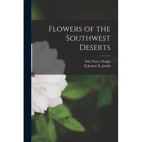 Flowers of the Southwest Deserts