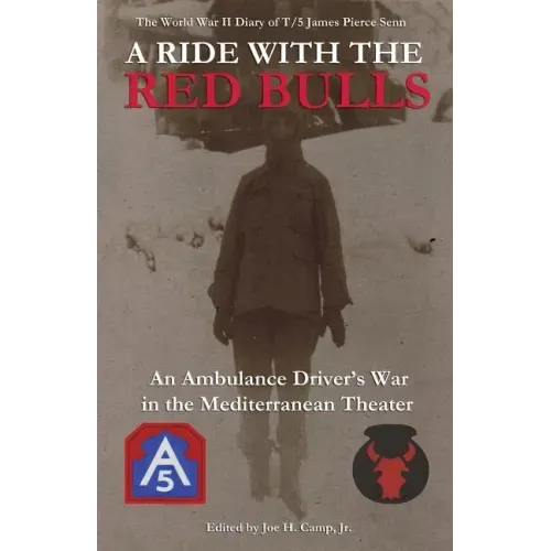 A Ride with the Red Bulls: An Ambulance Driver's War in the Mediterranean Theater