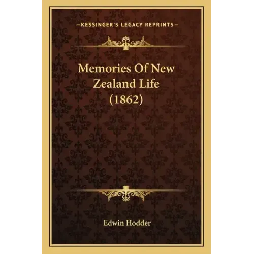 Memories Of New Zealand Life (1862)