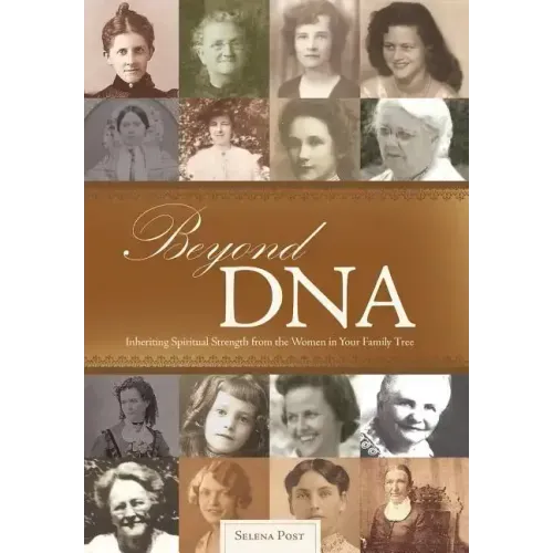 Beyond DNA: Inheriting Spiritual Strength from the Women in Your Family Tree