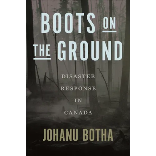 Boots on the Ground: Disaster Response in Canada