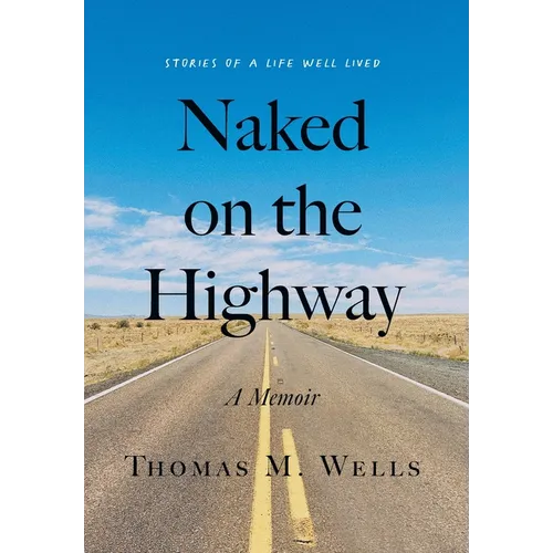 Naked on the Highway: A Memoir