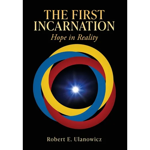The First Incarnation: Hope in Reality