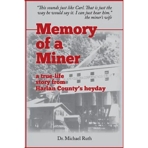 Memory of a Miner: A True-Life Story from Harlan County's Heyday