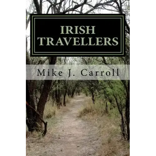 Irish Travellers: An Undocumented Journey Through History