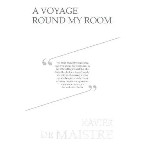A Voyage Round My Room