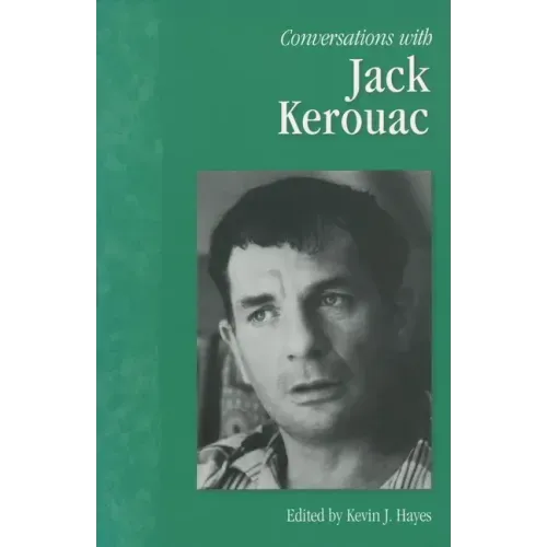 Conversations with Jack Kerouac