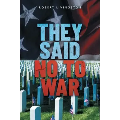 They Said No to War