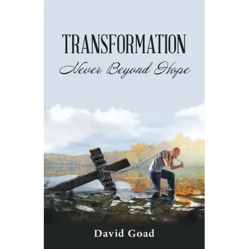 Transformation: Never Beyond Hope