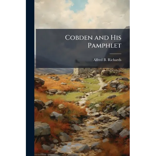 Cobden and His Pamphlet