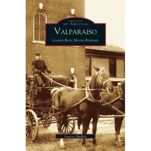 Valparaiso: Looking Back, Moving Forward