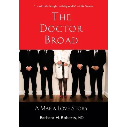 The Doctor Broad: A Mafia Love Story