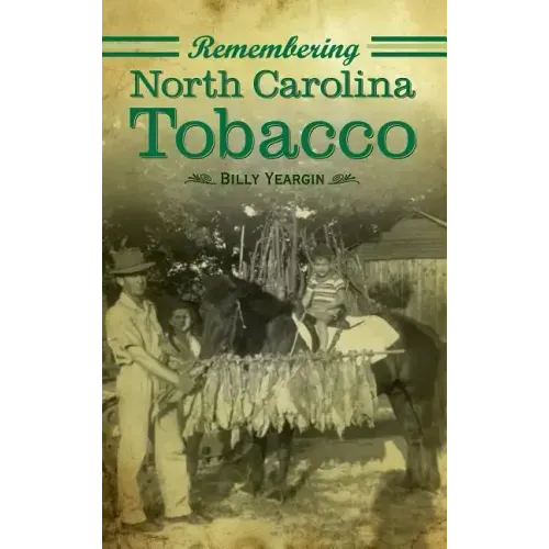 Remembering North Carolina Tobacco