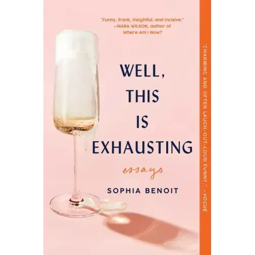 Well, This Is Exhausting: Essays