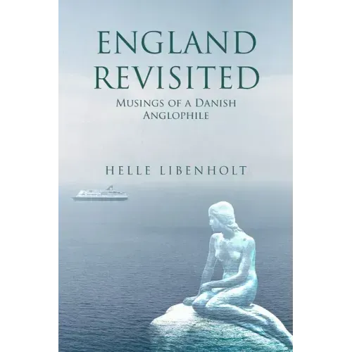 England Revisited: Musings of a Danish Anglophile: Musings of