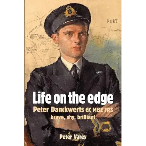 Life on the Edge: Peter Danckwerts GC MBE Frs