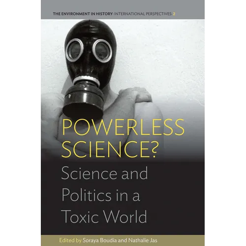 Powerless Science?: Science and Politics in a Toxic World