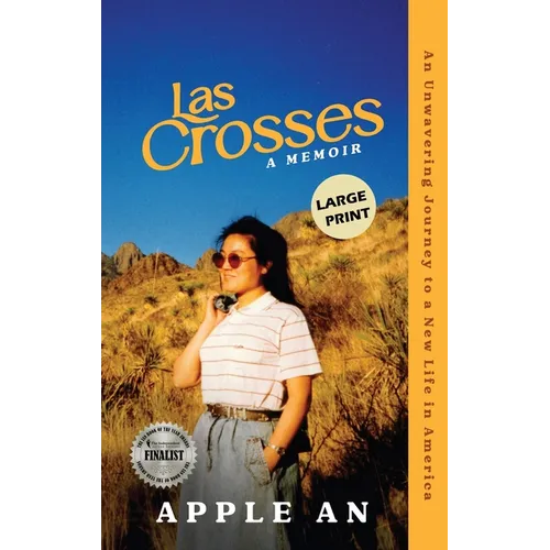 Las Crosses: An Unwavering Journey to a New Life in America (Large Print)
