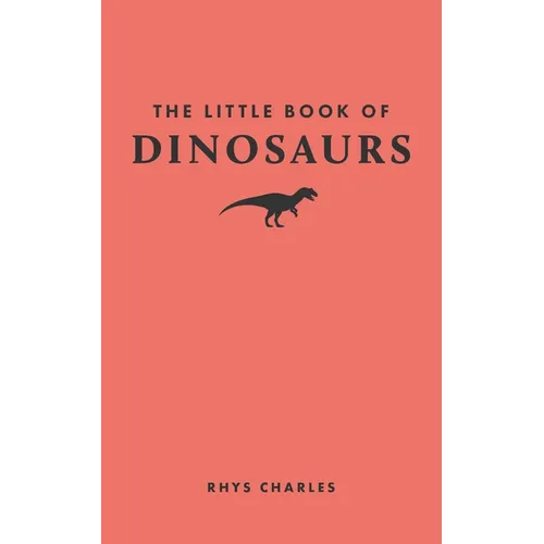 The Little Book of Dinosaurs