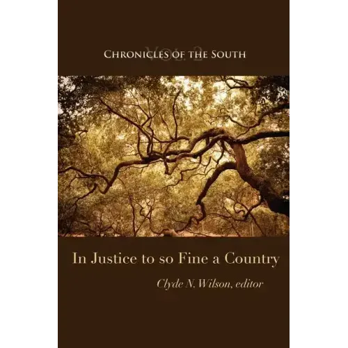 Chronicles of the South: In Justice to So Fine a Country