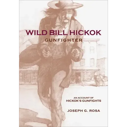 Wild Bill Hickok, Gunfighter: A Trading Post on the Upper Missouri