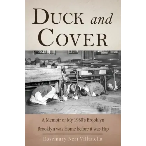 Duck And Cover: A Memoir of My 1960's Brooklyn