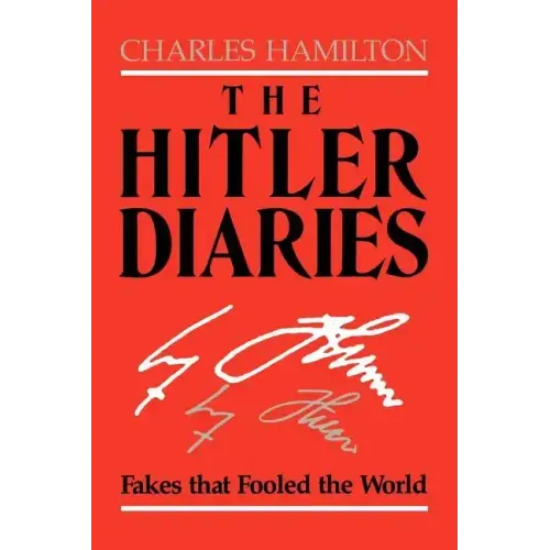 The Hitler Diaries: Fakes That Fooled the World