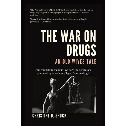 The War on Drugs: An Old Wives Tale