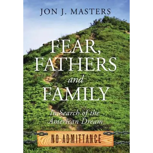 Fear, Fathers and Family: In Search of the American Dream