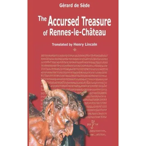The Accursed Treasure of Rennes-le-Chateau