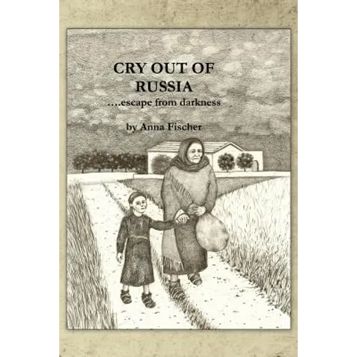 Cry Out Of Russia: .....escape from darkness