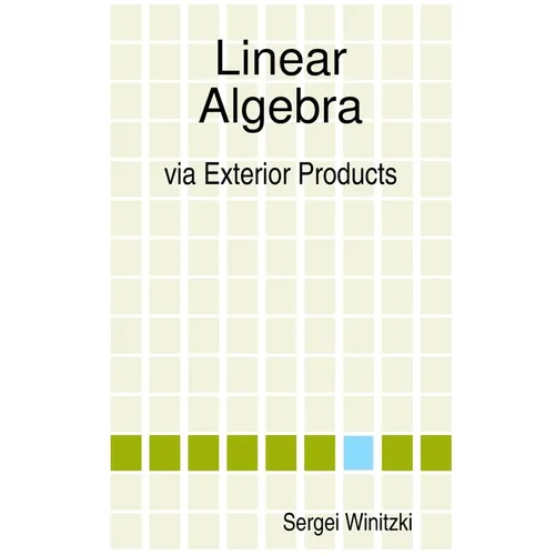 Linear Algebra via Exterior Products