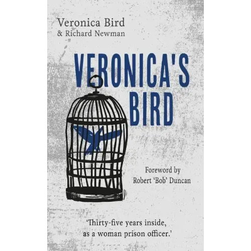 Veronica's Bird: Thirty-five years inside as a female prison officer