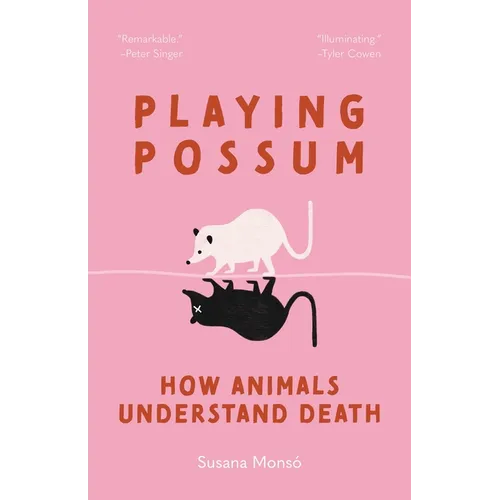 Playing Possum: How Animals Understand Death